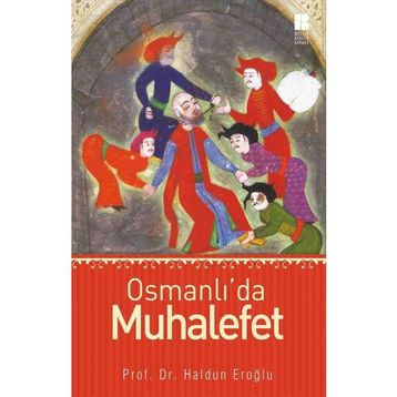 Osmanlı’da Muhalefet - Haldun Eroğlu
