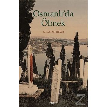 Osmanlı'da Ölmek - Alpaslan Demir