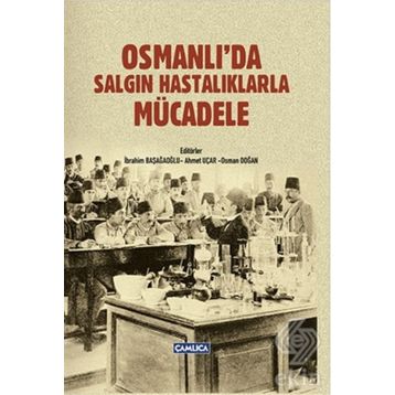 Osmanlıda Salgın Hastalıklarla Mücadele