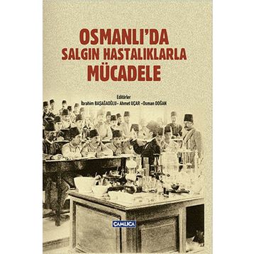 Osmanlıda Salgın Hastalıklarla Mücadele