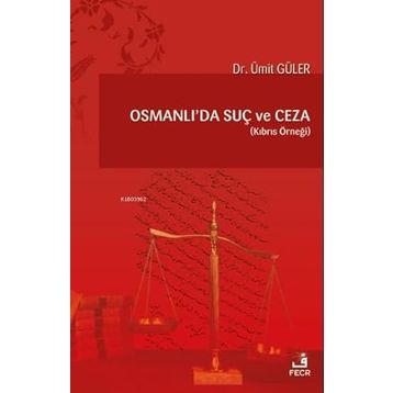 Osmanlı'da Suç ve Ceza Ümit Güler