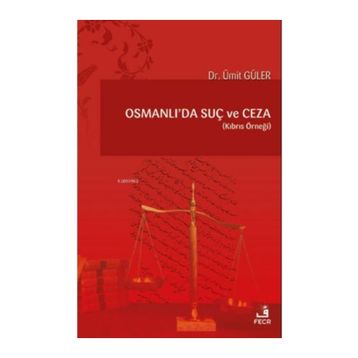Osmanlı'da Suç ve Ceza Ümit Güler