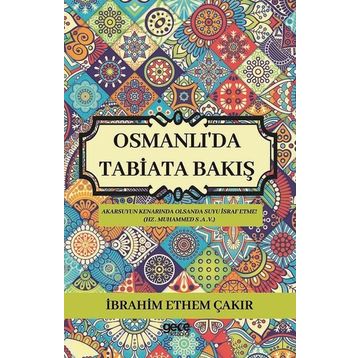 Osmanlı'da Tabiata Bakış İbrahim Etem Çakır