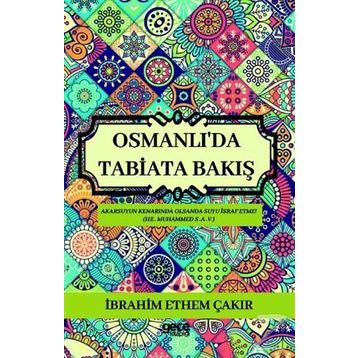 Osmanlı'da Tabiata Bakış İbrahim Etem Çakır