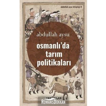 Osmanlı'da Tarım Politikaları - Abdullah Aysu