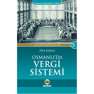Osmanlı’da Vergi Sistemi - Ziya Kazıcı