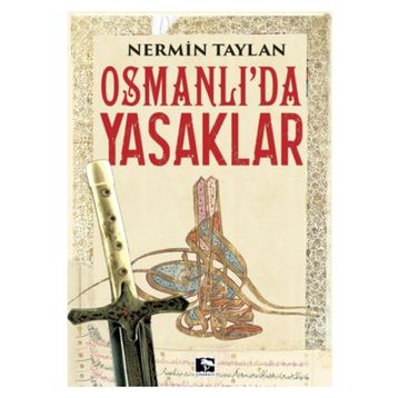 Osmanlı'da Yasaklar - Nermin Taylan