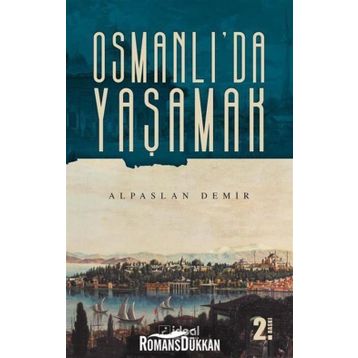 Osmanlı'da Yaşamak - Alpaslan Demir