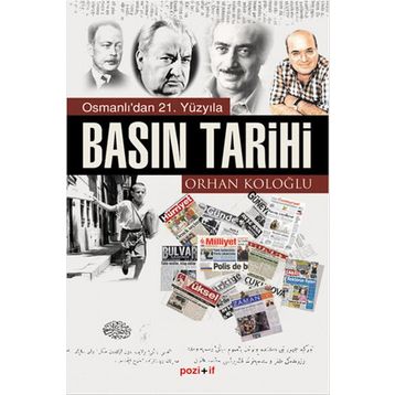 OSMANLI´DAN 21. YÜZYILA BASIN TARIHI - ORHAN KOLOĞLU