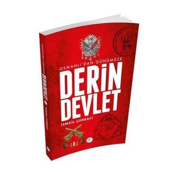 Osmanlıdan Günümüze Derin Devlet - İsmail Çorbacı