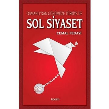 Osmanlı’dan Günümüze Türkiye’de Sol Siyaset - Cemal Fedayi