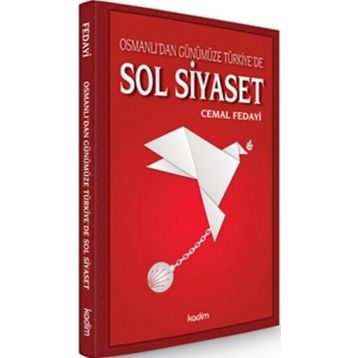 Osmanlı’dan Günümüze Türkiye’de Sol Siyaset - Cemal Fedayi