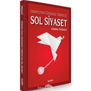 Osmanlı’dan Günümüze Türkiye’de Sol Siyaset - Cemal Fedayi