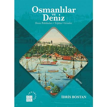 Osmanlılar ve Deniz - İdris Bostan