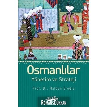 OSMANLILAR YÖNETİM VE STRATEJI - HALDUN EROĞLU