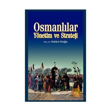OSMANLILAR YÖNETİM VE STRATEJI - HALDUN EROĞLU
