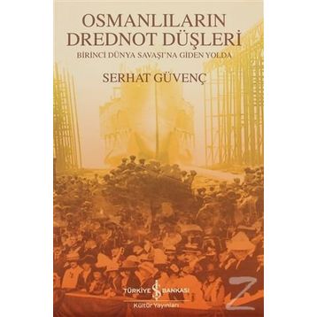 OSMANLILARIN DREDNOT DÜŞLERİ - SERHAT GÜVENÇ