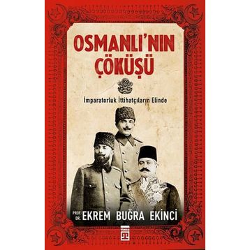 Osmanlı’nın Çöküşü - Ekrem Buğra Ekinci