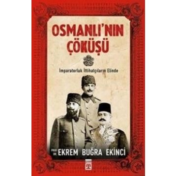 Osmanlı’nın Çöküşü - Ekrem Buğra Ekinci