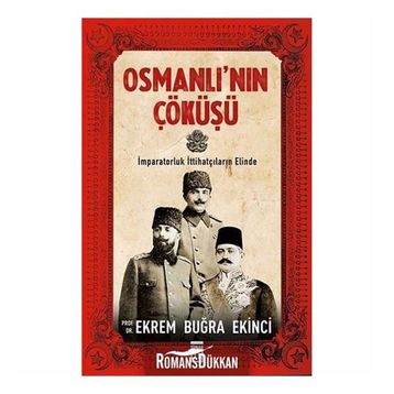 Osmanlı’nın Çöküşü - Ekrem Buğra Ekinci