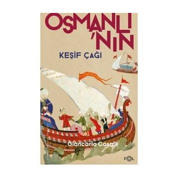 Osmanlı'nın Keşif Çağı - Giancarlo Casale