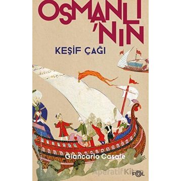Osmanlı'nın Keşif Çağı - Giancarlo Casale