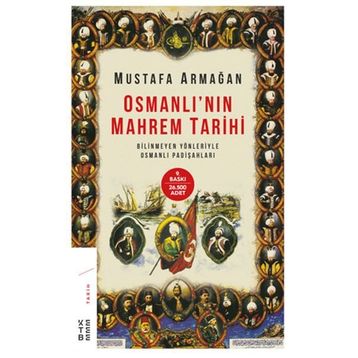 OSMANLI'NIN MAHREM TARIHI - MUSTAFA ARMAĞAN