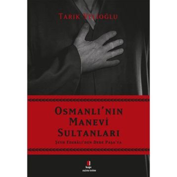 OSMANLI'NIN MANEVI SULTANLARI - TARIK VELİOĞLU