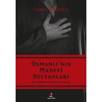 OSMANLI'NIN MANEVI SULTANLARI - TARIK VELİOĞLU