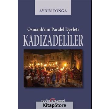 Osmanlı'nın Paralel Devleti Kadızadeliler - Aydın Tonga