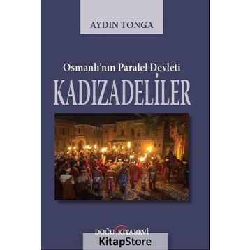 Osmanlı'nın Paralel Devleti Kadızadeliler - Aydın Tonga