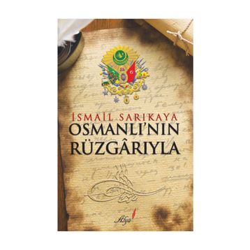 OSMANLI'NIN RÜZGARIYLA - İSMAIL SARIKAYA