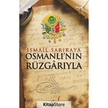 OSMANLI'NIN RÜZGARIYLA - İSMAIL SARIKAYA
