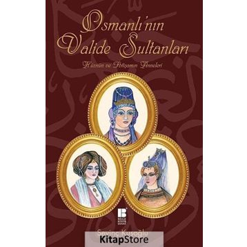 OSMANLI'NIN VALIDE SULTANLARI - SEVİNÇ KUŞOĞLU