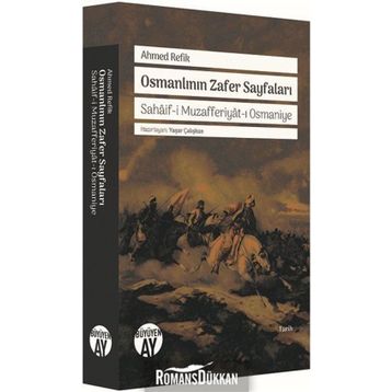 Osmanlının Zafer Sayfaları - ahmed refik altinay