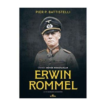 Osprey Büyük Komutanlar - Erwin Rommel