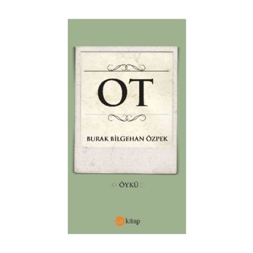 Ot - Burak Bilgehan Özpek