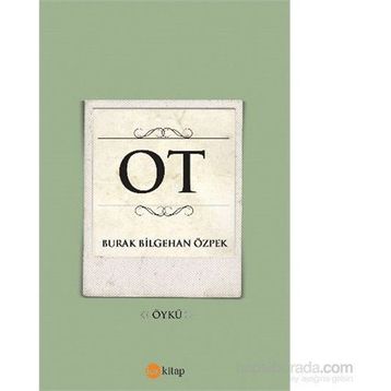 Ot - Burak Bilgehan Özpek