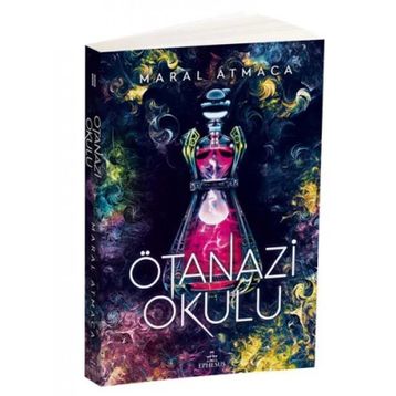 Ötanazi Okulu 2 - Maral Atmaca