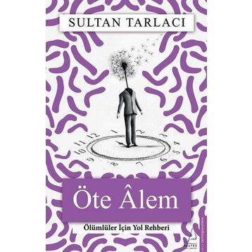 Öte Alem - Sultan Tarlacı