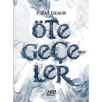 Öte Geçeler - Fırat Demir