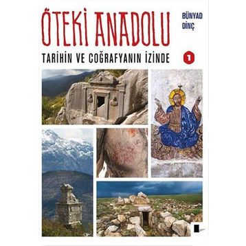 Öteki Anadolu 1 - Bünyad Dinç