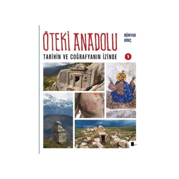 Öteki Anadolu 1 - Bünyad Dinç
