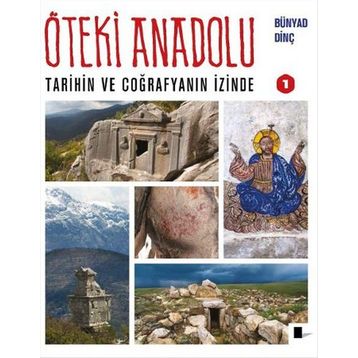 Öteki Anadolu 1 - Bünyad Dinç