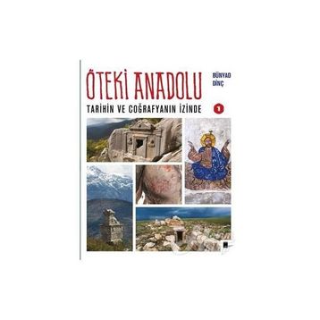 Öteki Anadolu 1 - Bünyad Dinç