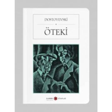 ÖTEKI BEN - FYODOR MIHAYLOVIÇ DOSTOYEVSKI