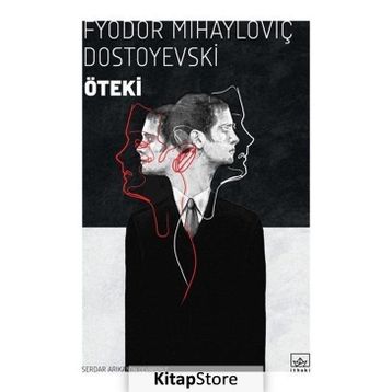 ÖTEKI BEN - FYODOR MIHAYLOVIÇ DOSTOYEVSKI