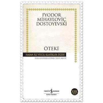 ÖTEKI BEN - FYODOR MIHAYLOVIÇ DOSTOYEVSKI