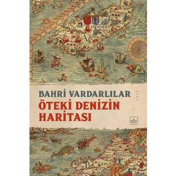 Öteki Denizin Haritası - Bahri Vardarlılar