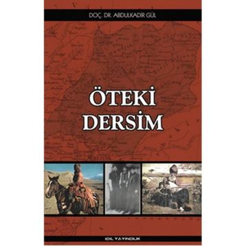Öteki Dersim - Abdülkadir Gül